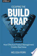 Book cover Escaping the Build Trap