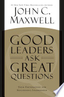 Portada del libro Good Leaders Ask Great Questions