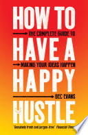 Book cover How to Have a Happy Hustle