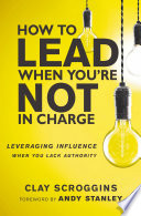 Portada del libro How to Lead When You're Not in Charge