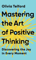 Book cover Mastering the Art of Positive Thinking