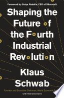 Book cover Shaping the Future of the Fourth Industrial Revolution