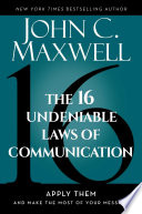 Portada del libro The 16 Undeniable Laws of Communication