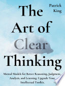 Book cover The Art of Clear Thinking