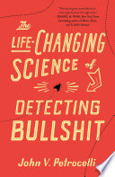 Book cover The Life-Changing Science of Detecting Bullshit