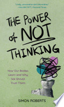 Book cover The Power of Not Thinking