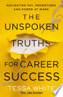 Book cover The Unspoken Truths for Career Success